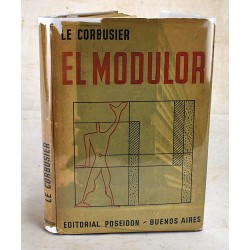El Modulor: Ensayo Sobre Una Medida Armonica a la Escala Humana, Aplicable Universalmente a la Arquitecture y a la Mecanica